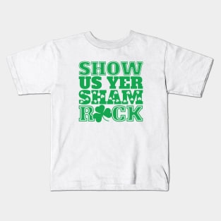 Show Us Yer Shamrock Kids T-Shirt